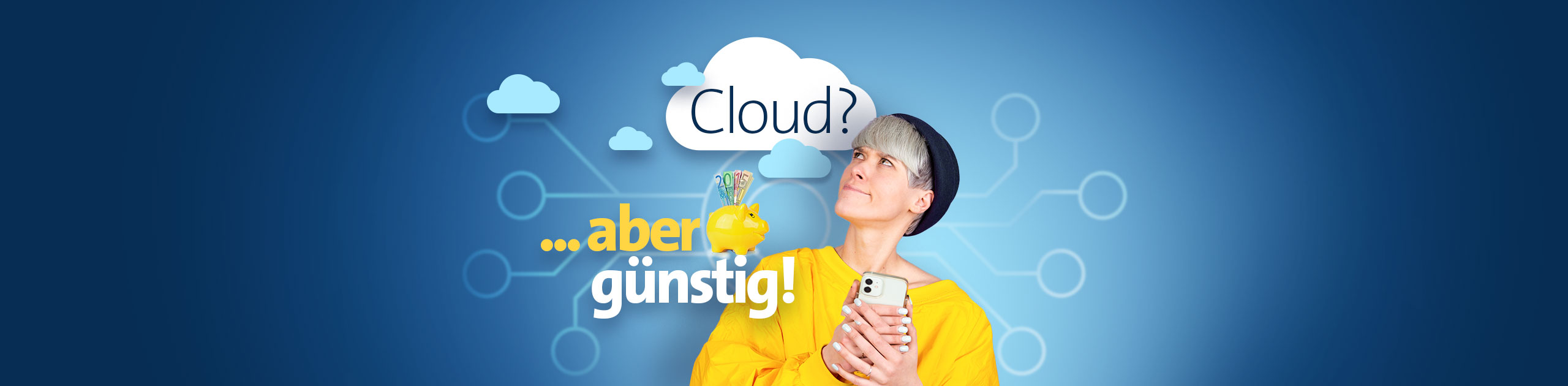 Frau mit Smartphone blickt fragend auf eine Wolke mit dem Schriftzug „Cloud?“, daneben der Slogan: „…aber günstig!“ – Symbolbild für bezahlbare Cloud-Lösungen.